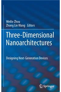 Three-Dimensional Nanoarchitectures