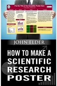 How To Make A Scientific Research Poster