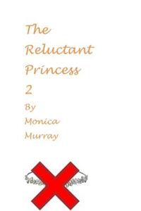 The Reluctant Princess 2