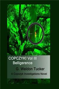 Copczyk! III: Belligerence