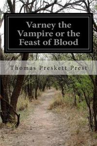 Varney the Vampire or the Feast of Blood