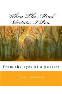 When the Mind Paints, I Pen