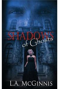 Shadows of Ghosts