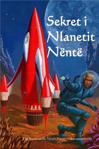 Sekret I Planetit Nente: The Secret of the Ninth Planet (Albanian Edition)