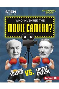 Who Invented the Movie Camera?