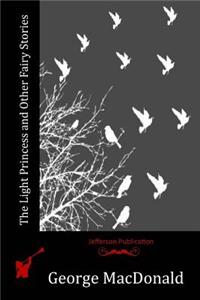 The Light Princess and Other Fairy Stories
