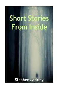 Short Stories from Inside