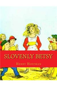 Slovenly Betsy