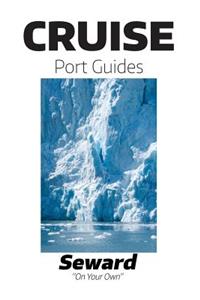 Cruise Port Guides - Seward
