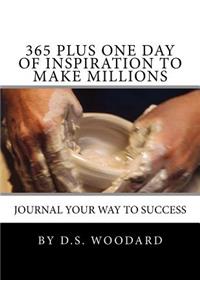 365 Plus One Day of Inspiration to Make Millions