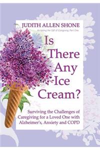 Is There Any Ice Cream?