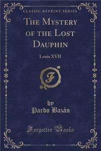 The Mystery of the Lost Dauphin