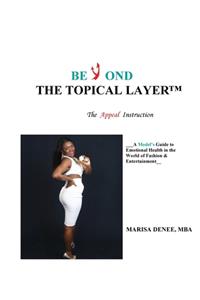 Beyond the Topical Layer(TM)
