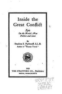 Inside the great conflict, epic on the world's war, politics and love