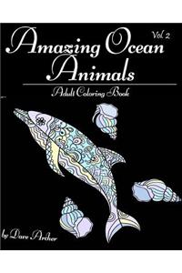 Amazing Ocean Animals: A Blue Dream Adult Coloring Book Designs (Sharks, Penguins, Crabs, Whales, Dolphins and Much More)