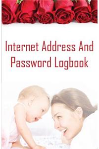 Internet Address and Password Logbook: Internet Address and Password Logbook / Diary / Notebook Mothers Day