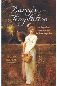 Darcy's Temptation: A Sequel to the Fitzwilliam Darcy Story