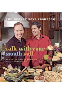 Talk with Your Mouth Full