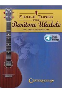 Fiddle Tunes for Baritone Ukulele