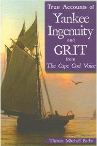 True Accounts of Yankee Ingenuity and Grit from the Cape Cod Voice