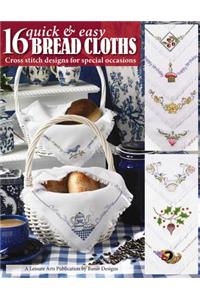 16 Quick & Easy Bread Cloths (Leisure Arts #4051)