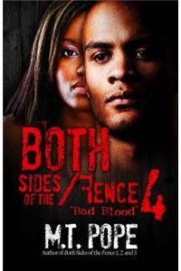 Both Sides of the Fence 4: Bad Blood