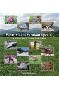 What Makes Vermont Special an In-Depth Look at Vermont State Symbols Second Edition