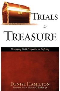 Trials to Treasure