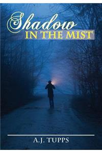 Shadow In The Mist