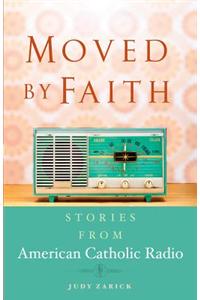 Moved by Faith