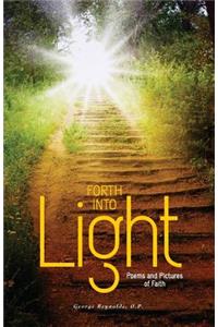 Forth into Light