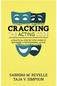 Cracking The Acting Code