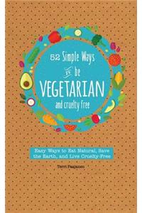 52 Simple Ways to Be Vegetarian and Cruelty-Free