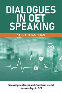 Dialogues in OET Speaking: A guide to varied expressions and phrases in role plays of OET