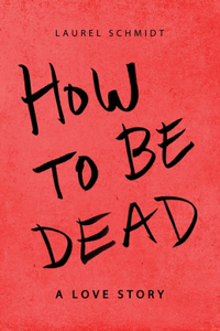 How to Be Dead