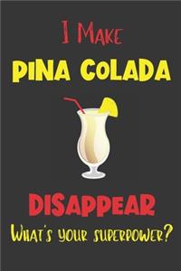 I Make Pina Colada Disappear - What's Your Superpower?