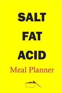 Salt Fat Acid Meal Planner