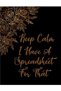Keep Calm I Have A Spreadsheet For That notebook (Paperback, Black Cover)