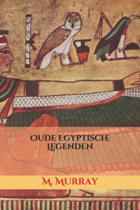 Oude Egyptische Legenden