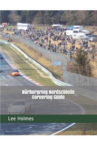 Nürburgring Nordschleife Cornering Guide