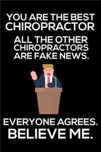You Are The Best Chiropractor All The Other Chiropractors Are Fake News. Everyone Agrees. Believe Me.