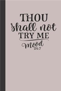 thou shall not try me - mood