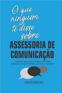 O que ninguém te disse sobre Assessoria de Comunicação
