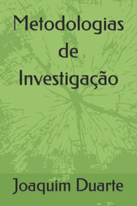 Metodologias de Investigação: Questionários, Entrevistas e Estudos de Caso