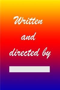 Written and Directed by