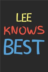 Lee Knows Best: Lined Journal, 120 Pages, 6 x 9, Lee Personalized Name Notebook Gift Idea, Black Matte Finish (Lee Knows Best Journal)