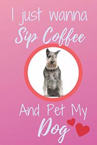 I Just Wanna Sip Coffee And Pet My Dog - Notebook Standard Schnauzer Dog