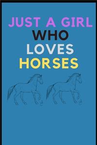 Just A Girl Who Loves Horses