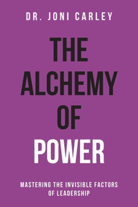 Alchemy of Power