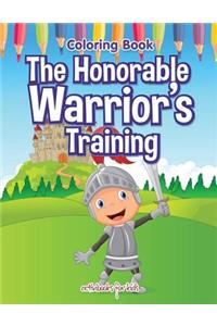 Honorable Warrior's Training Coloring Book